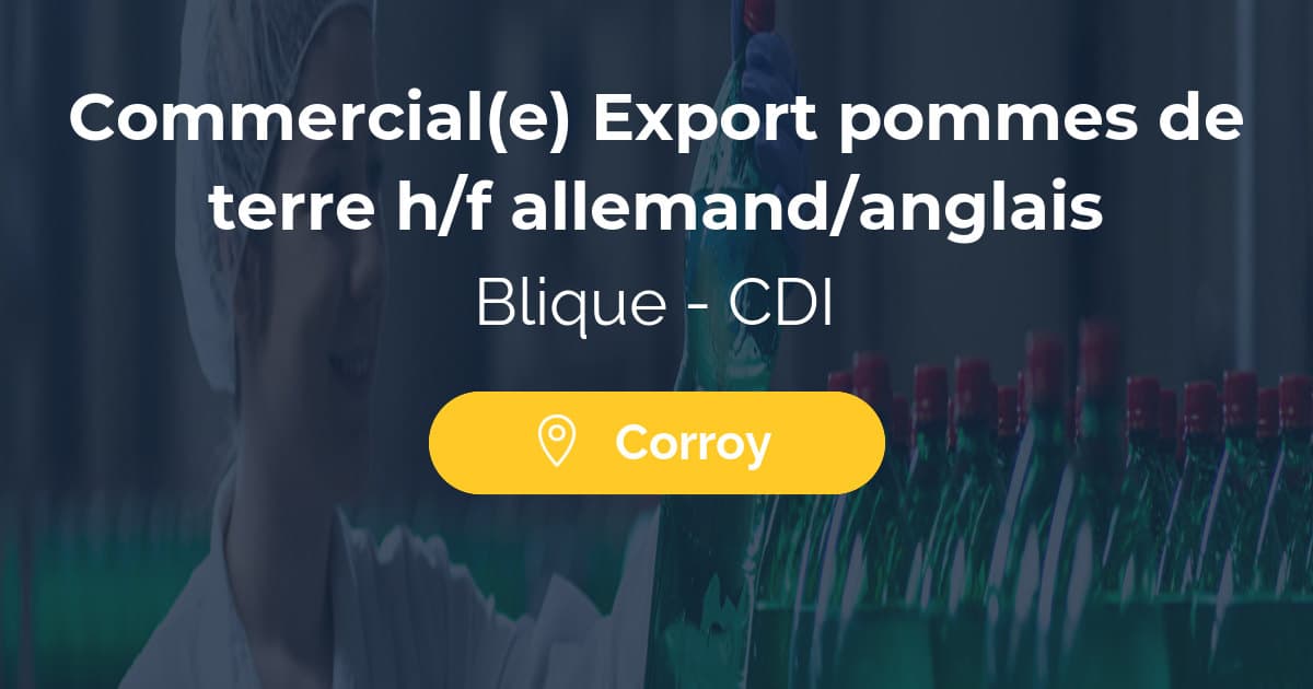 Commercial(e) Export pommes de terre h/f allemand/anglais