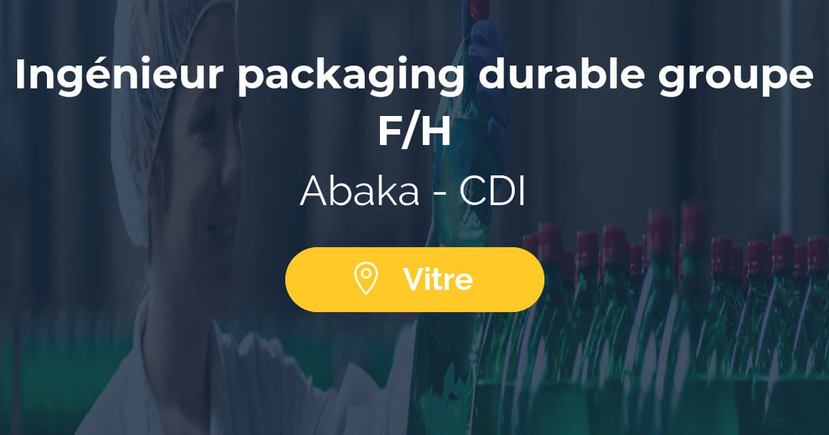 Ingénieur packaging durable groupe F/H