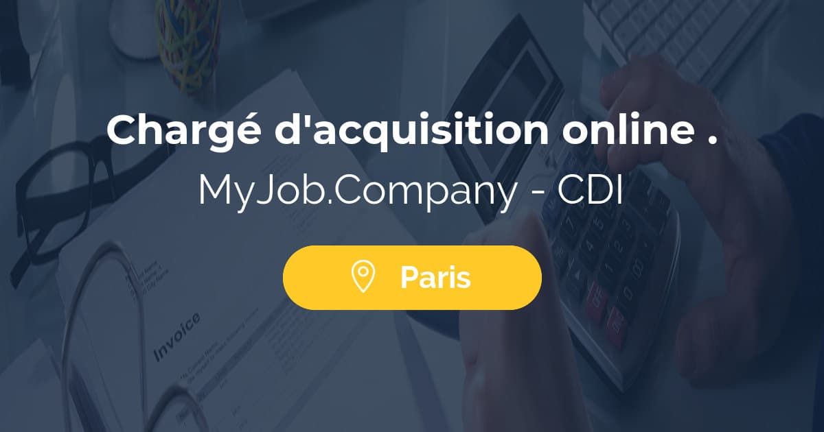 Chargé d'acquisition online .  F/H
