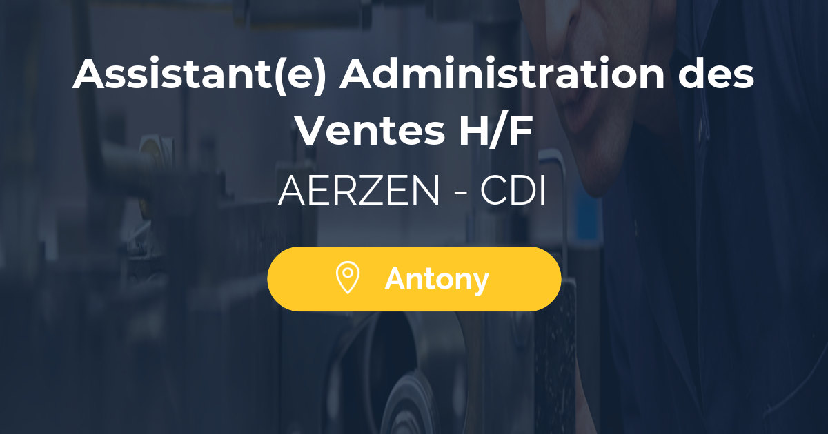 Assistant(e) Administration des Ventes H/F