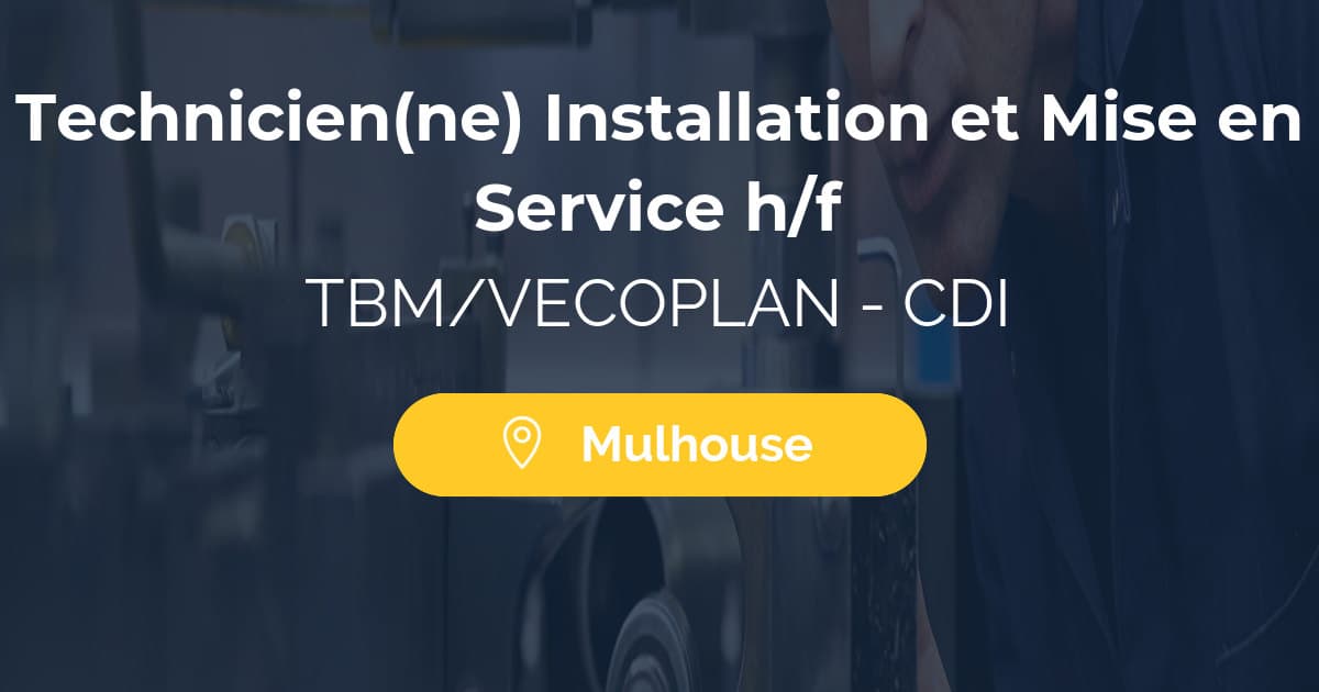 Technicien(ne) Installation et Mise en Service h/f